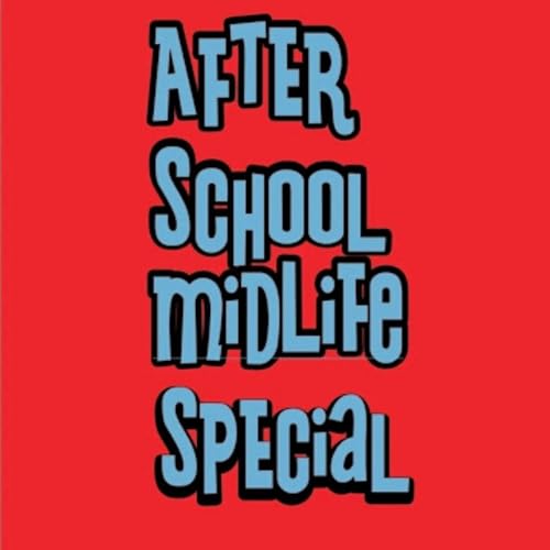 Afterschool Midlife special cover art