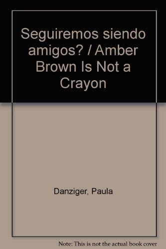 Seguiremos siendo amigos? / Amber Brown Is Not ... [Spanish] 0606297650 Book Cover