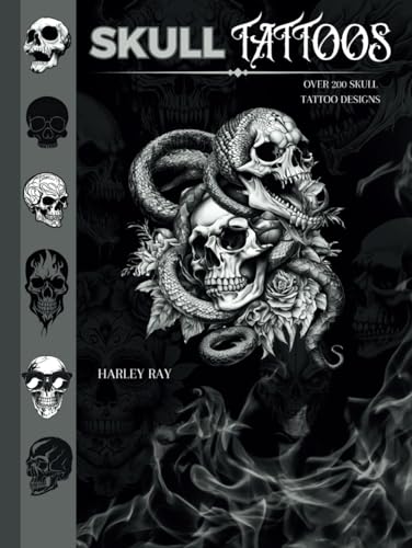 Tattoo Design Book: Skulls: Over 200 Skull Tattoo Designs (TATTOO
