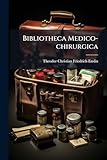Bibliotheca Medico-chirurgica