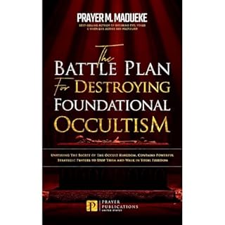 The Battle Plan for Destroying Foundational Occultism Audiolibro Por Prayer M. Madueke arte de portada