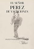  EL SEÑOR PEREZ DE VACACIONES