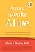 Aware, Awake, Alive: A Contemporary Guide to the Ancient Science of Integral Health and Human Flourishing, Practice CD included