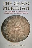 The Chaco Meridian: One Thousand Years of Political and Religious Power in the Ancient Southwest, Second Edition