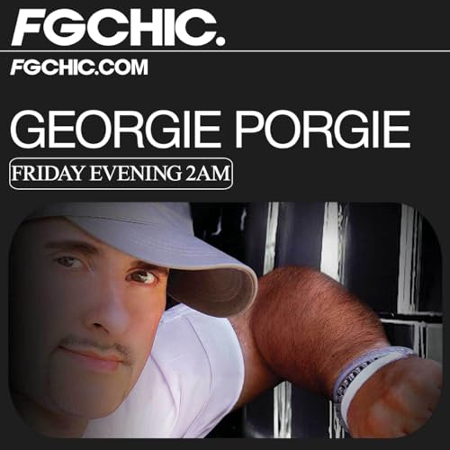 FG CHIC MIX BY GEORGIE PORGIE Podcast By  cover art