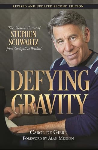 Stephen Schwartz biographie par Carol de Giere livre Defying Gravity