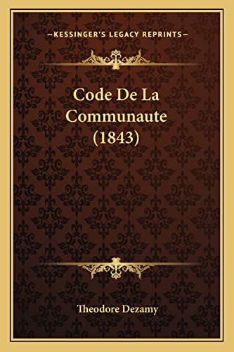 Code De La Communaute (1843) (French Edition)