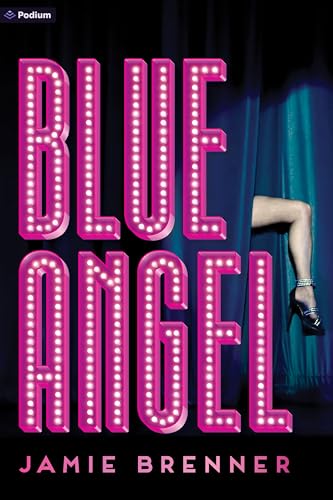 Blue Angel: An Erotic Romance (The Burlesque Trilogy, 1)