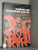 Standard and Nonstandard Analysis: Fundamental Theory, Techniques, and Applications (Mathematics and Its Applications) 0138408440 Book Cover