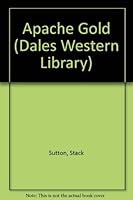 Apache Gold (Black Horse Western) 1853897051 Book Cover
