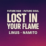 9. Lost in Your Flame