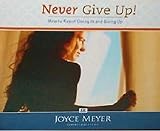 NEVER GIVE UP! (HOW TO RESIST GIVING IN AND GIVING UP! 4 CD SERIES; C291)