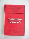 Swimming Science V (INTERNATIONAL SERIES ON SPORT SCIENCES)