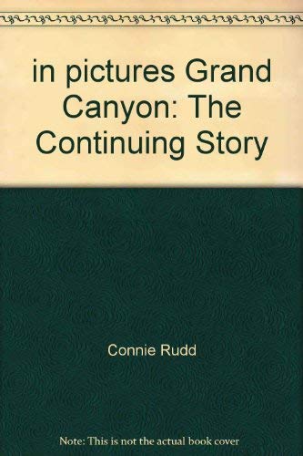 in pictures Grand Canyon: The Continuing Story : Connie Rudd: Amazon.in ...