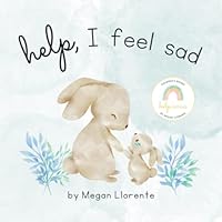 Help, I Feel Sad 1999506227 Book Cover