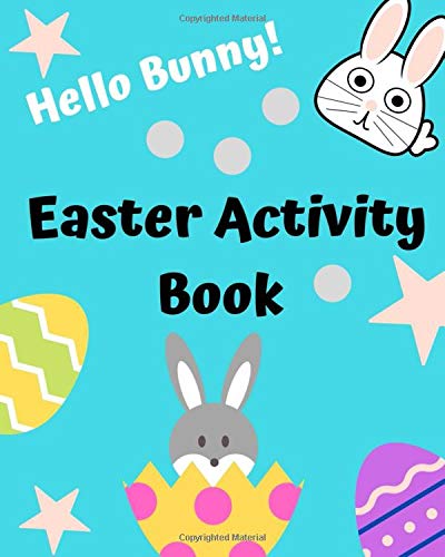Hello Bunny!: Easter Activity Book for kids.