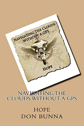 Navigating The Clouds Without A GPS: Hope
