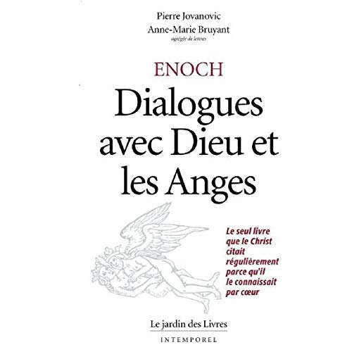 Télécharger Enoch : Dialogues avec dieu et les anges, le seul livre que le Christ citait régulièrement parce q PDF Ebook En Ligne