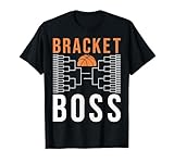 Bracket Boss Big Style – Funny College Basketball Tournament T-Shirt
