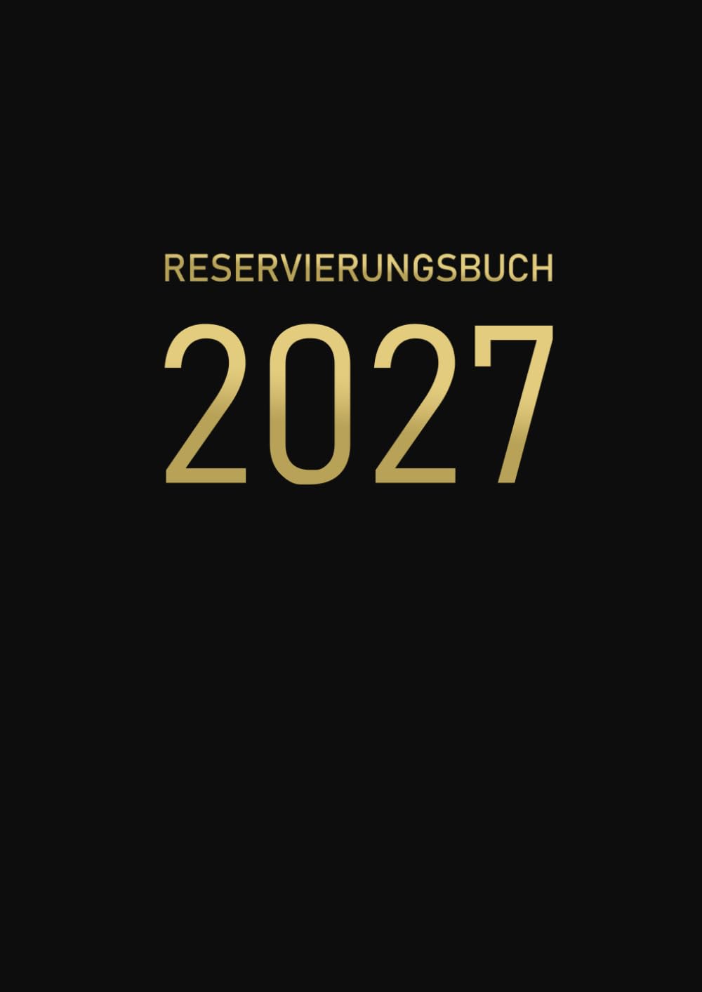 Reservierungsbuch 2027 Gastronomie: XXL-Terminplaner für die Gastronomie | 2 Seiten pro Tag | Für Hotels, Restaurants, Gaststätten, Pensionen, Bistros & Cafés | A4