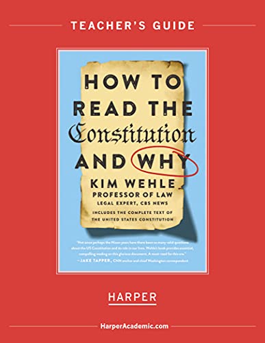 How to Read the Constitution--and Why Teaching Guide (Legal Expert Series)