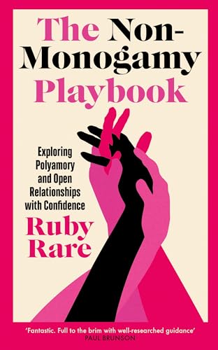 The Non-Monogamy Playbook: Exploring Polyamory and Open Relationships with Confidence (English Edition)