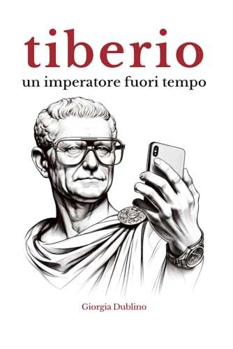 tiberio, un imperatore fuori tempo