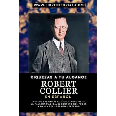 Riquezas a Tu Alcance - Robert Collier En Espa&ntilde;ol