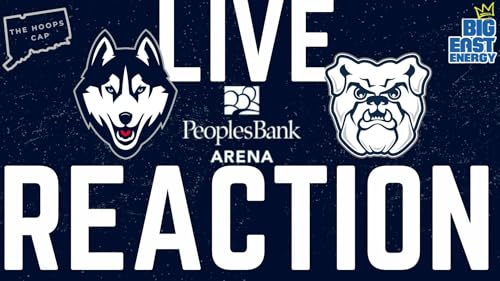 Live Reaction to UConn's Big East Opener win over Butler 79-60