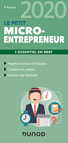 Télécharger Le Petit Micro-entrepreneur 2020 - L'essentiel en bref: L'essentiel en bref (2020) PDF Ebook En Ligne