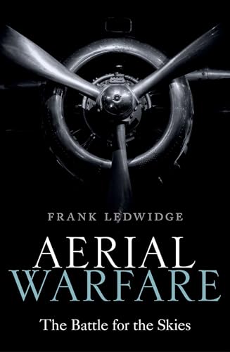 Aerial Warfare: The Battle for the Skies