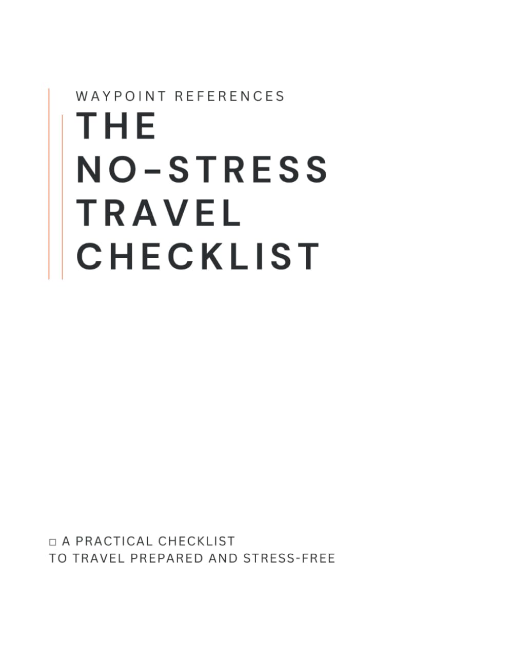 The No-Stress Travel Checklist: A Practical Checklist to Travel Prepared and Stress-free