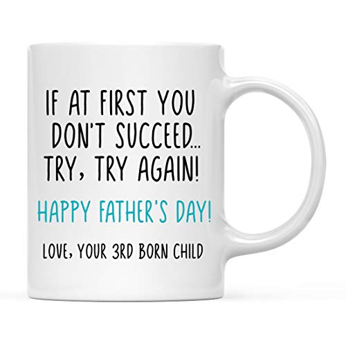 Andaz-Press-Funny-Fathers-Day-11oz-Coffee-Mug-Gift-If-at-First-You-Dont-Succeed-Try-Try-Again-Love-Your-3rd-Born-Child-1-Pack-Novelty-Dads-Birthday-Christmas-Hot-Chocolate-Cup-Gift-Ideas Andaz Press Funny Fathers Day 11oz Coffee Mug Gift If at First You Dont Succeed Try Try Again Love Your 3rd Born Child 1 Pack Novelty Dads Birthday Christmas Hot Chocolate Cup Gift Ideas