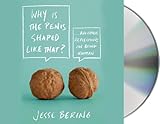 Why Is the Penis Shaped Like That?: And Other Reflections on Being Human - Jesse Bering Sprecher: Jesse Bering 