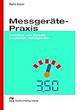  Messgeräte-Praxis: Funktion und Einsatz moderner Messgeräte