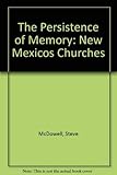 The Persistence of Memory: New Mexicos Churches