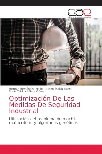 Optimización De Las Medidas De Seguridad Industrial: Utilización del problema de mochila multicriterio y algoritmos genéticos