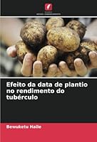 Efeito da data de plantio no rendimento do tubérculo 620347603X Book Cover
