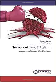 Tumors of parotid gland: Management of Parotid Gland Tumours