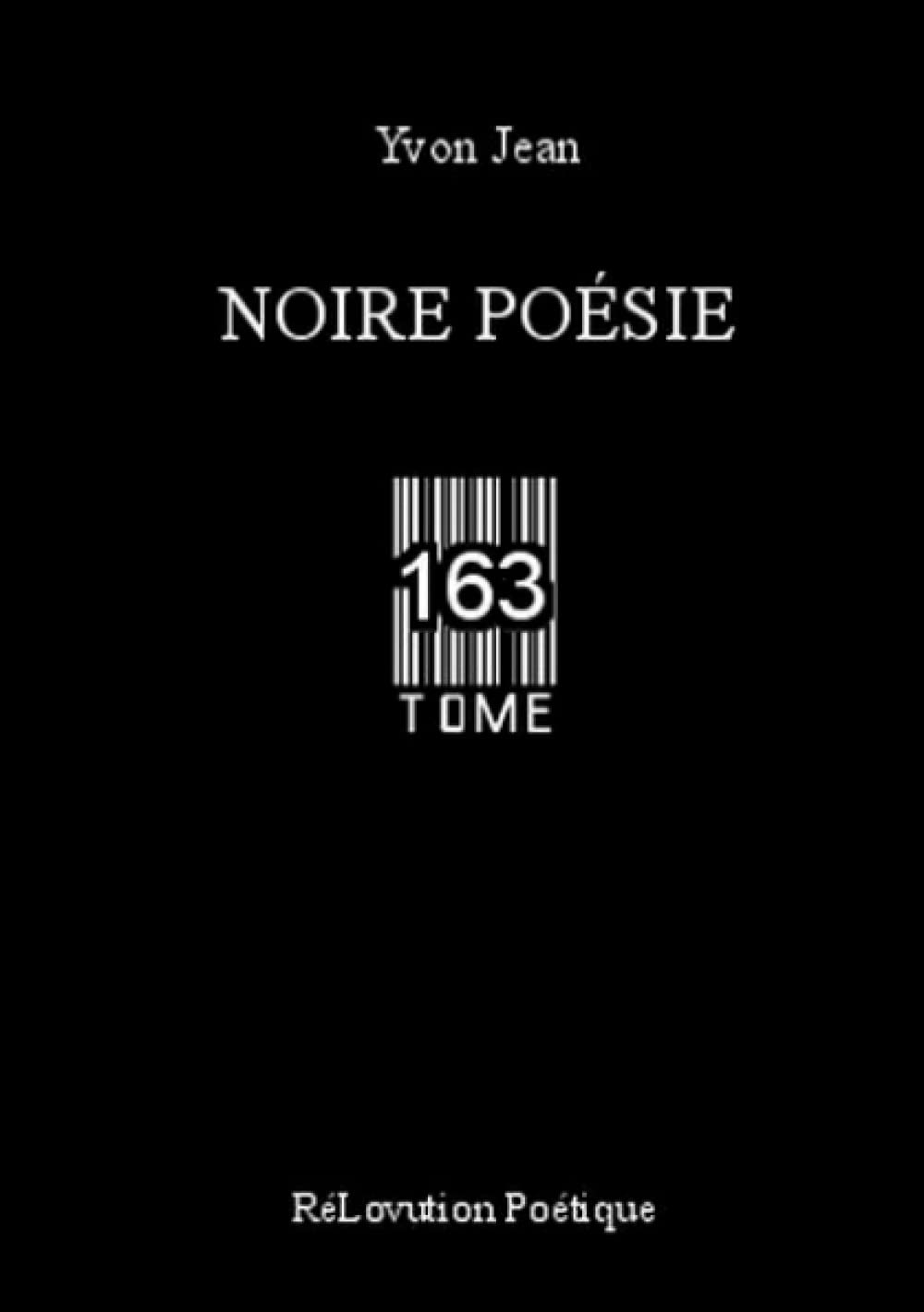 Noire Poésie Tome 163 (French Edition)