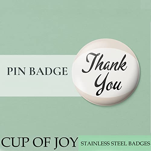 Image of Cup of Joy Stainless Steel Pin Thank You Printed Round Button Badges | Trendy Batches for Bags, Backpacks, T-shirt Ideal Birthday Gift(THANK005)