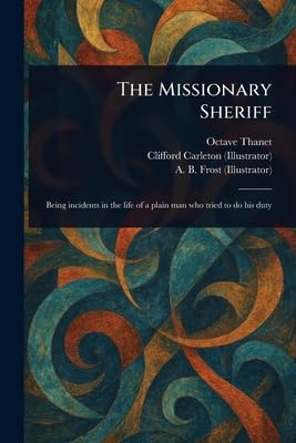 The Missionary Sheriff 1023507129 Book Cover