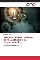 Propuesta de un sistema para la atención de requerimientos 3659097098 Book Cover