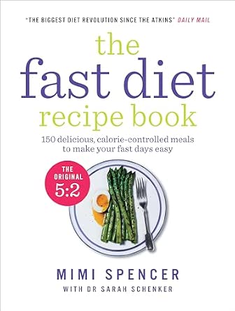 The Fast Diet Recipe Book: 150 delicious, calorie-controlled meals to make your fasting days easy The Fast Diet Recipe Book: 150 delicious, calorie-controlled meals to make your fasting days easy book cover
