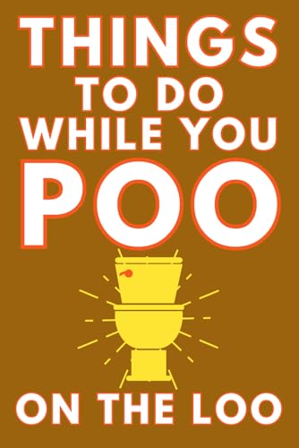Things To Do While You Poo On The Loo: Activity Book With Funny Facts, Bathroom Jokes, Poop Puzzles, Sudoku & Much More. Perfect Gag Gift. (Alex Smart's Bathroom Readers)