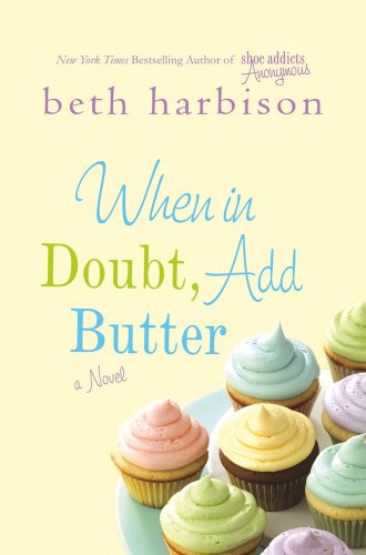 When in Doubt, Add Butter view 2