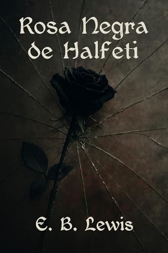 Rosa Negra de Halfeti (Rosas de Halfeti Livro 1) (Portuguese...