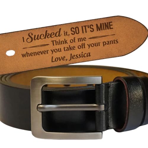 I Sucked It, So It's Mine - Couple Personalized Custom Engraved Leather Belt, Think Of Me Whenever You Take Off Your Pants, You Are Mine Personalized Engraved Leather Belt, Gift For Husband Boyfriend