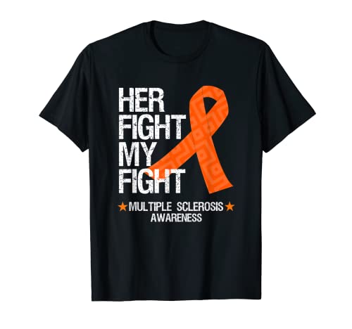Camiseta de conciencia de esclerosis múltiple Her Fight Is My Fight Tee Camiseta