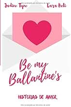 Be my Ballantine's: Historias de amor